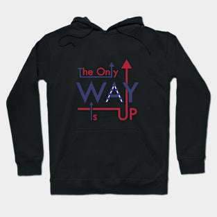 the only way is up Hoodie